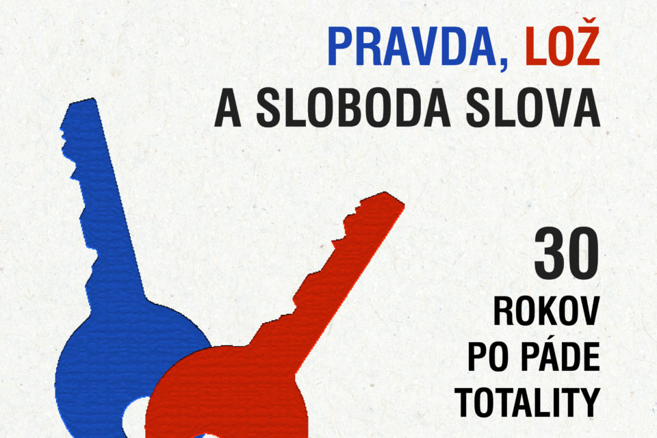 Pozvánka na konferenciu „Pravda, lož a sloboda slova: 30 rokov po páde totality“