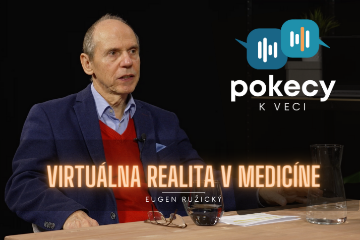 #8 Virtuálna realita v medicíne (Eugen Ružický) • POKECY K VECI