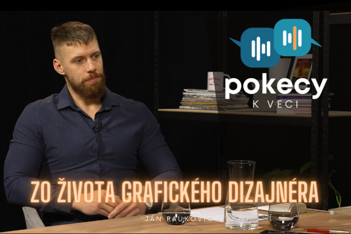 #16 ZO ŽIVOTA GRAFICKÉHO DIZAJNÉRA (JÁN PAUKOVIC) • POKECY K VECI